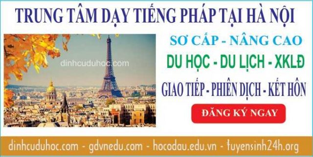 Học tiếng Pháp tại trung tâm dạy tiếng Pháp chất lượng ở Hà Nội